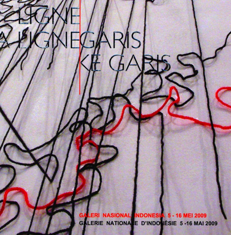 Ligne à ligne - catalogue de l'exposition aux Galeries Nationales de Jarkarta - 2009